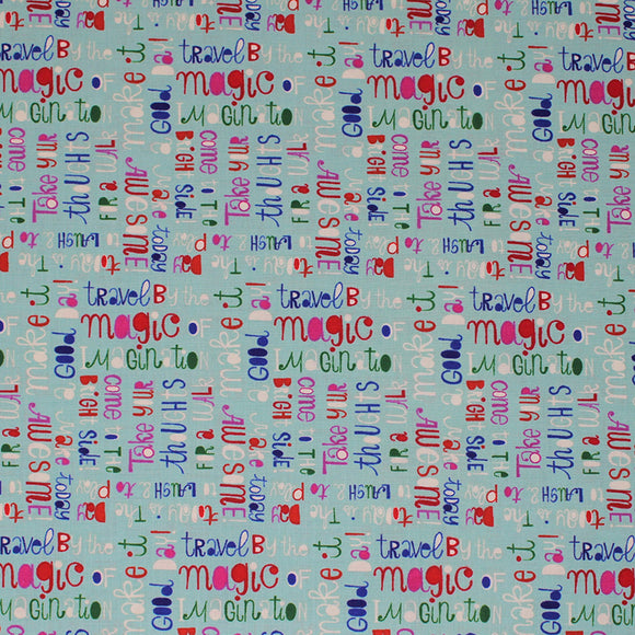 Square swatch make today awesome fabric (pale light blue/green fabric with text allover going horizontally and vertically, in white, blue, red, purple and green with inspirational text including 